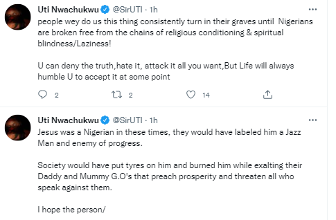 If Jesus were a Nigerian in these times, they would have labeled him a Jazz Man and enemy of progress - Uti Nwachukwu